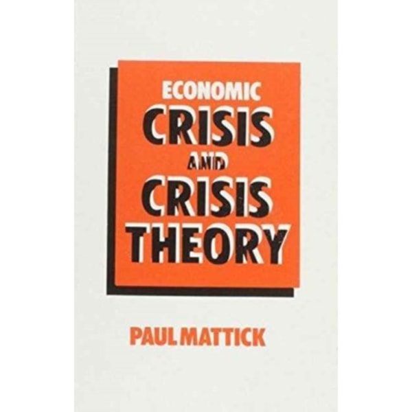 Economic Crisis and Crisis Theory (häftad, eng)