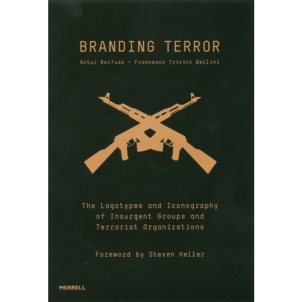 Branding Terror: The Logotypes and Iconography of Insurgent Groups and Terrorist Organizations (inbunden, eng)