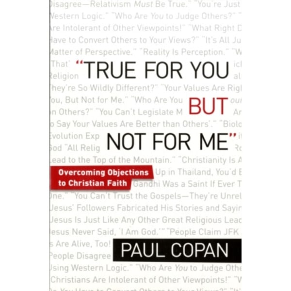 True for You, But Not for Me – Overcoming Objections to Christian Faith (häftad, eng)