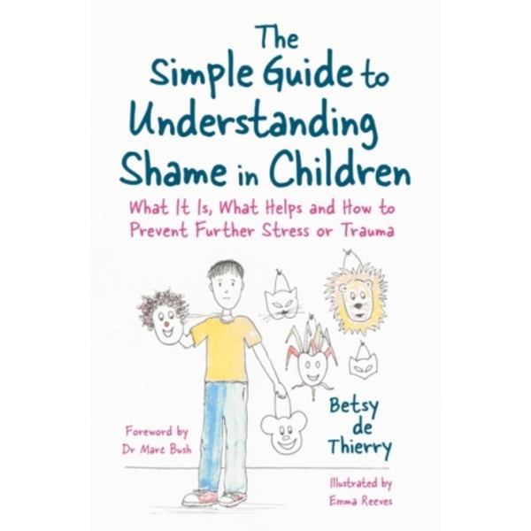 The Simple Guide to Understanding Shame in Children (häftad, eng)