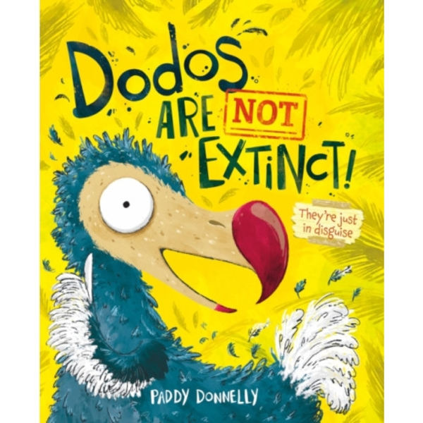 Dodos Are Not Extinct (inbunden, eng)