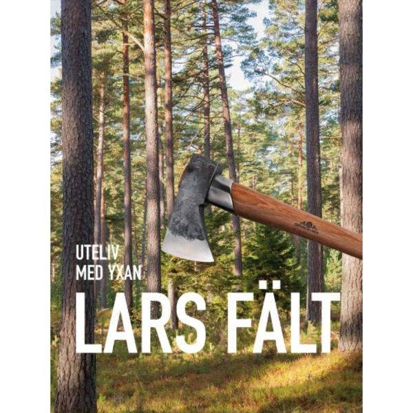 Uteliv med yxan (inbunden)