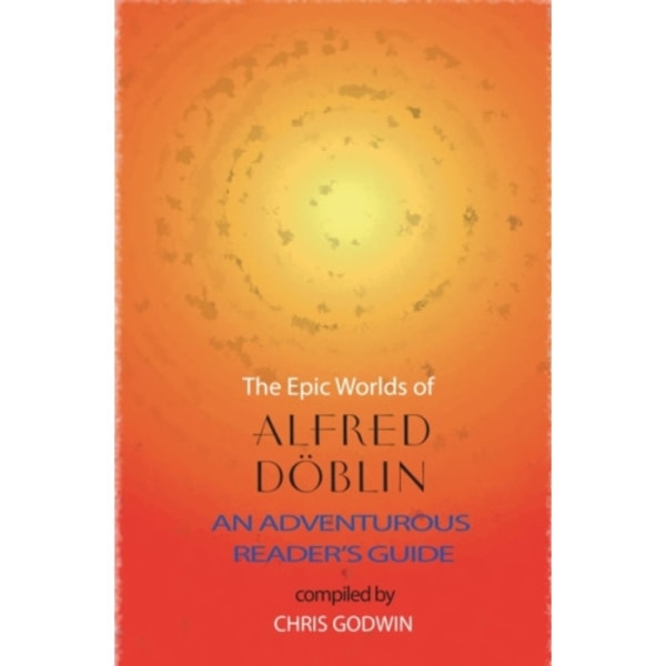 The The Epic Worlds of Alfred Doblin (häftad, eng)