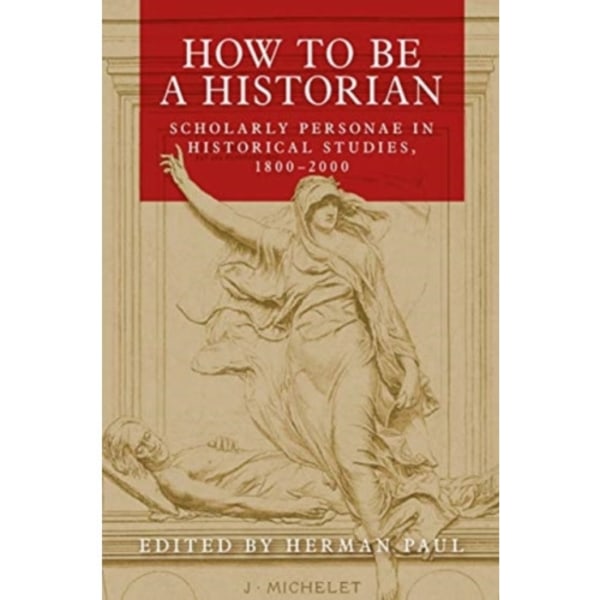 How to be a Historian (häftad, eng)