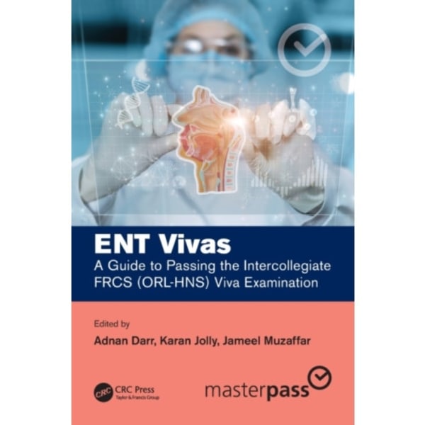 ENT Vivas: A Guide to Passing the Intercollegiate FRCS (ORL-HNS) Viva Examination (häftad, eng)