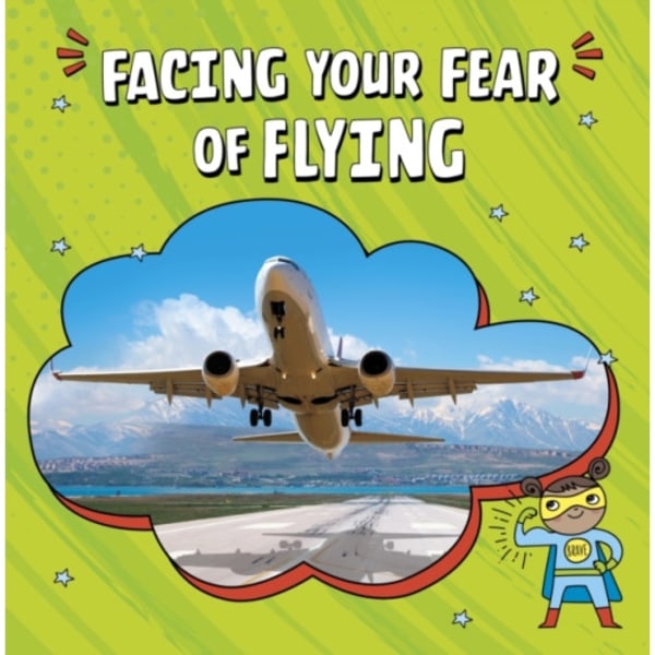 Facing Your Fear of Flying (inbunden, eng)