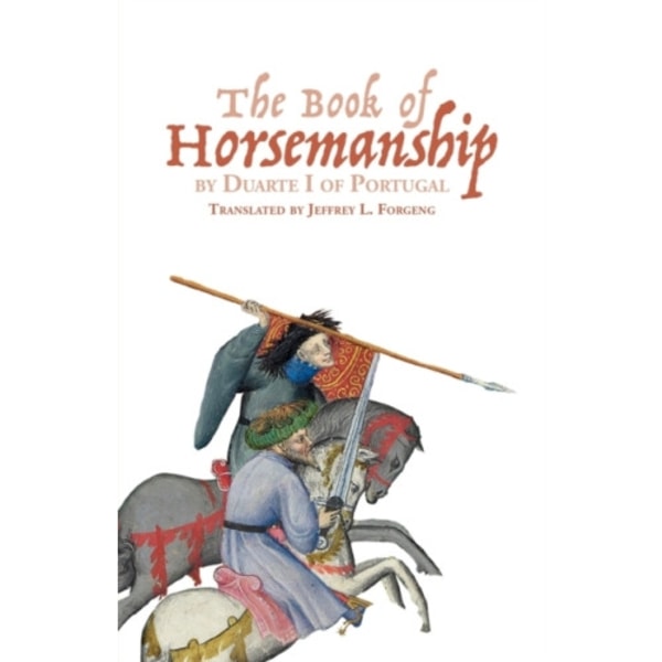 The Book of Horsemanship by Duarte I of Portugal (häftad, eng)