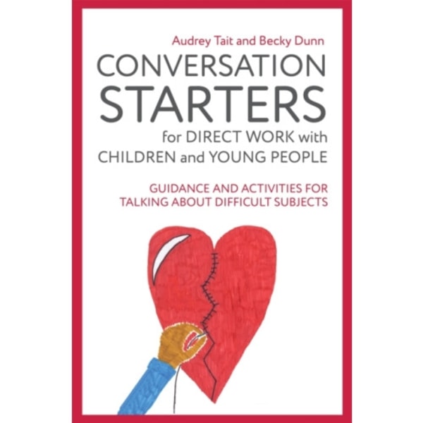 Conversation Starters for Direct Work with Children and Young People (häftad, eng)