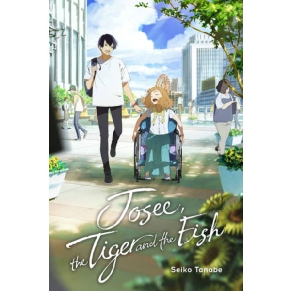 Josee, the Tiger and the Fish (light novel) (inbunden, eng)