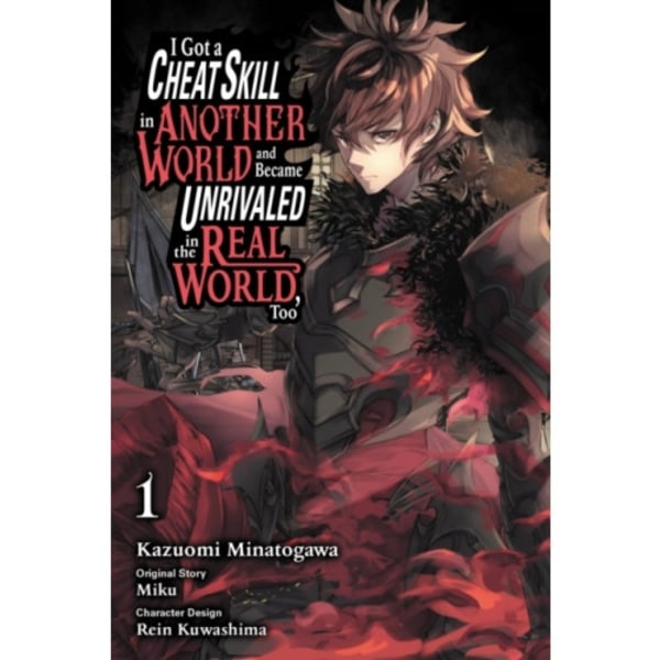 I Got a Cheat Skill in Another World and Became Unrivaled in The Real World, Too, Vol. 1 (manga) (häftad, eng)