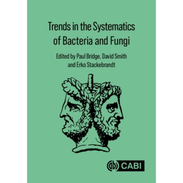 Trends in the Systematics of Bacteria and Fungi (inbunden, eng)