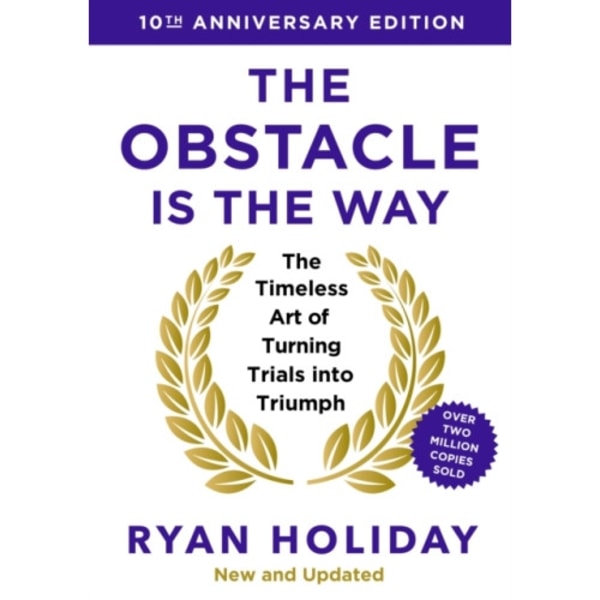 The Obstacle is the Way: 10th Anniversary Edition (inbunden, eng)