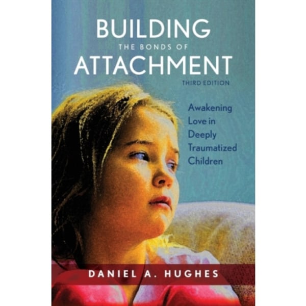 Building the Bonds of Attachment (häftad, eng)