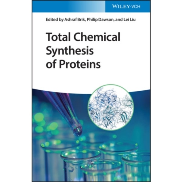 Total Chemical Synthesis of Proteins (inbunden, eng)