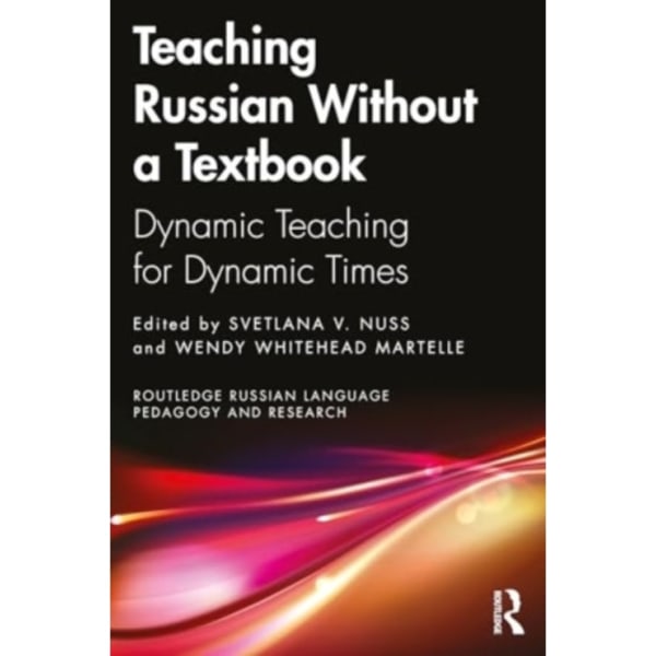 Teaching Russian Creatively With and Beyond the Textbook (häftad, eng)