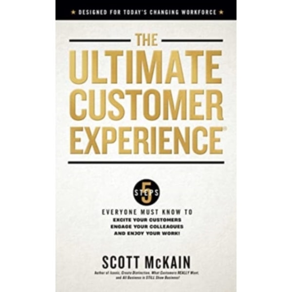 The Ultimate Customer Experience (inbunden, eng)