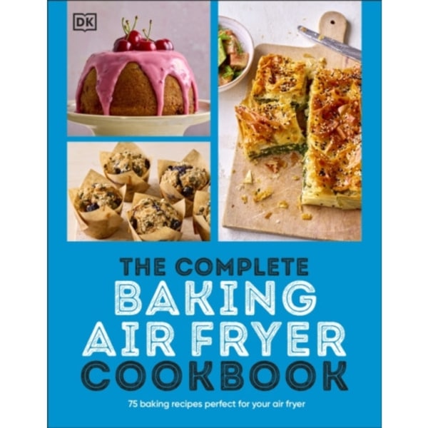 The Complete Baking Air Fryer Cookbook (häftad, eng)