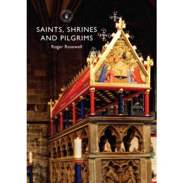 Saints, Shrines and Pilgrims (häftad, eng)
