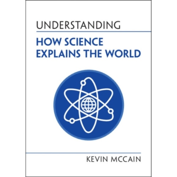 Understanding How Science Explains the World (häftad, eng)