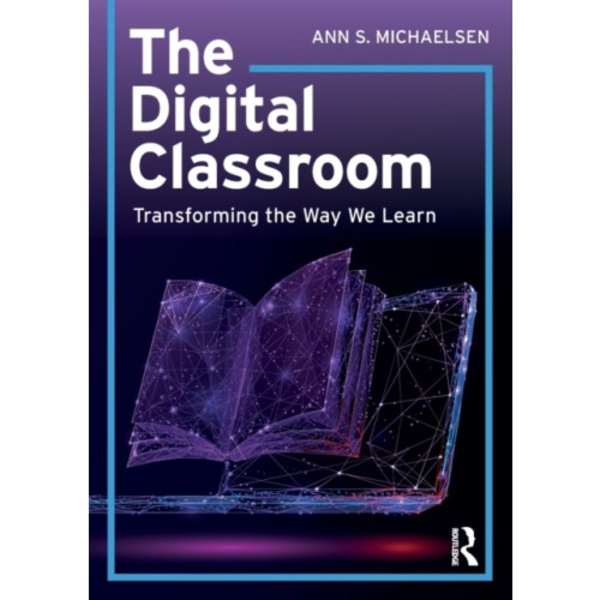 The Digital Classroom (häftad, eng)