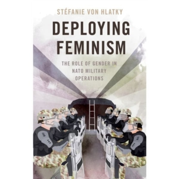 Deploying Feminism (inbunden, eng)