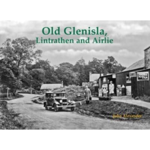 Old Glenisla, Lintrathen and Airlie (häftad, eng)