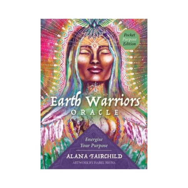 Earth Warriors Oracle - Pocket Purpose Edition: Energise Your Purpose