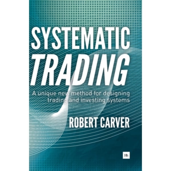 Systematic Trading (inbunden, eng)