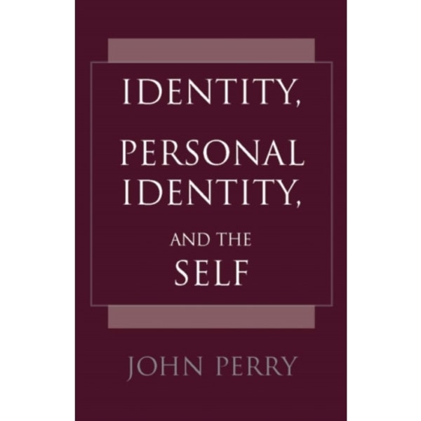 Identity, Personal Identity and the Self (häftad, eng)
