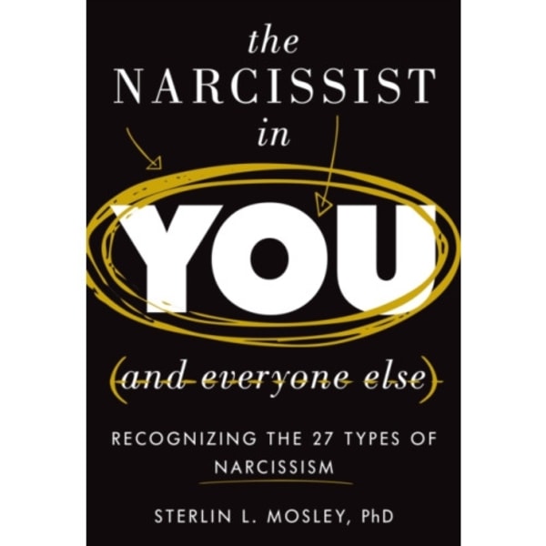 The Narcissist in You and Everyone Else (inbunden, eng)