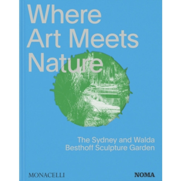 Where Art Meets Nature (inbunden, eng)