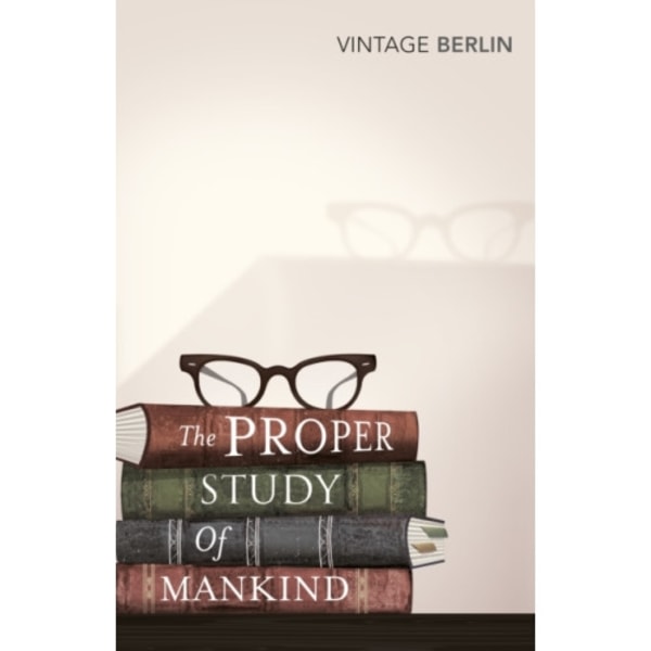 The Proper Study Of Mankind (häftad, eng)