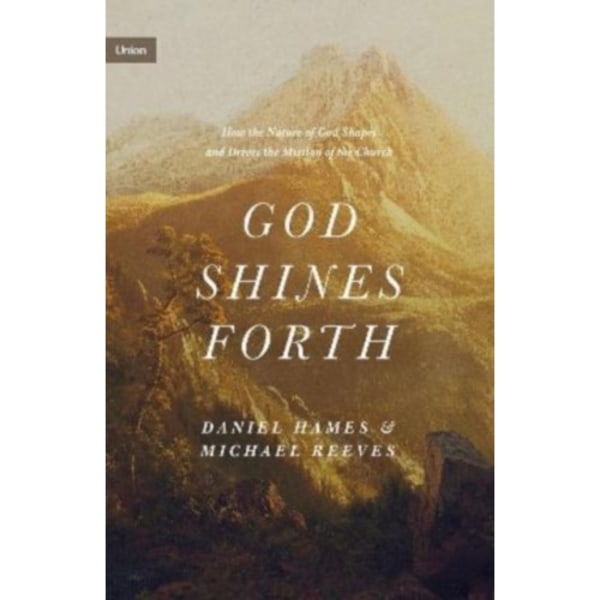God Shines Forth (inbunden, eng)