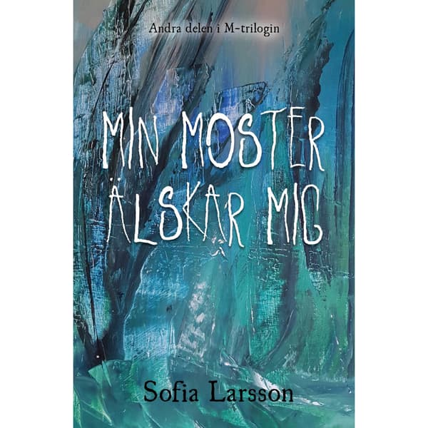 Min moster älskar mig (häftad)