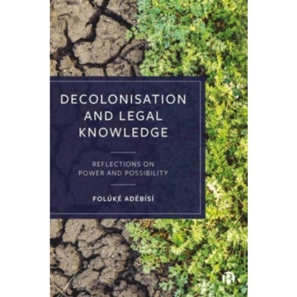 Decolonisation and Legal Knowledge (häftad, eng)