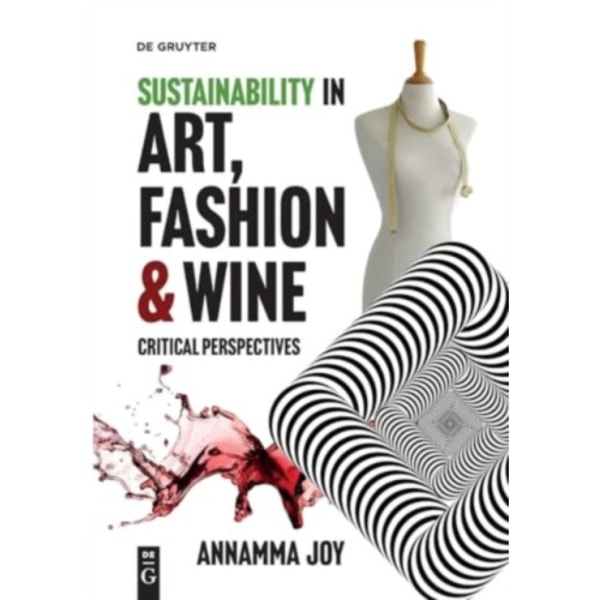 Sustainability in Art, Fashion and Wine (häftad, eng)