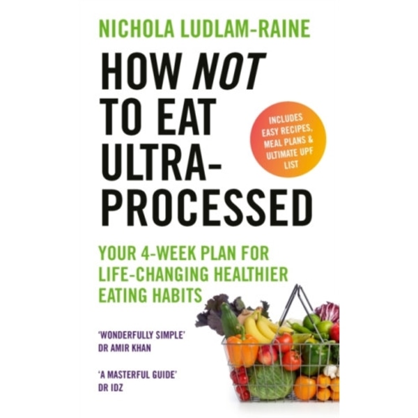 How Not to Eat Ultra-Processed (häftad, eng)