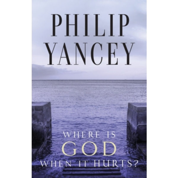 Where Is God When It Hurts? (häftad, eng)