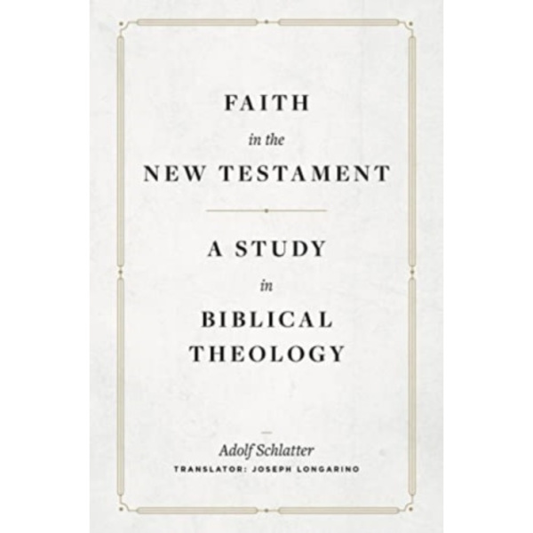 Faith in the New Testament – A Study in Biblical Theology (inbunden, eng)