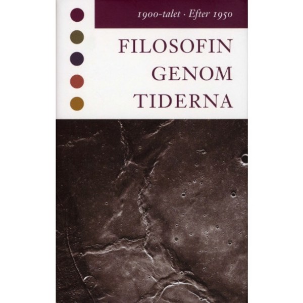 Filosofin genom tiderna. 1900-talet, efter 1950 : texter (inbunden)