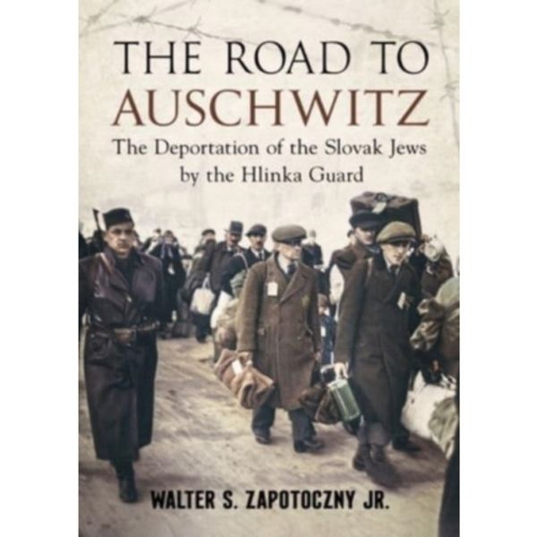 Road To Auschwitz (inbunden, eng)
