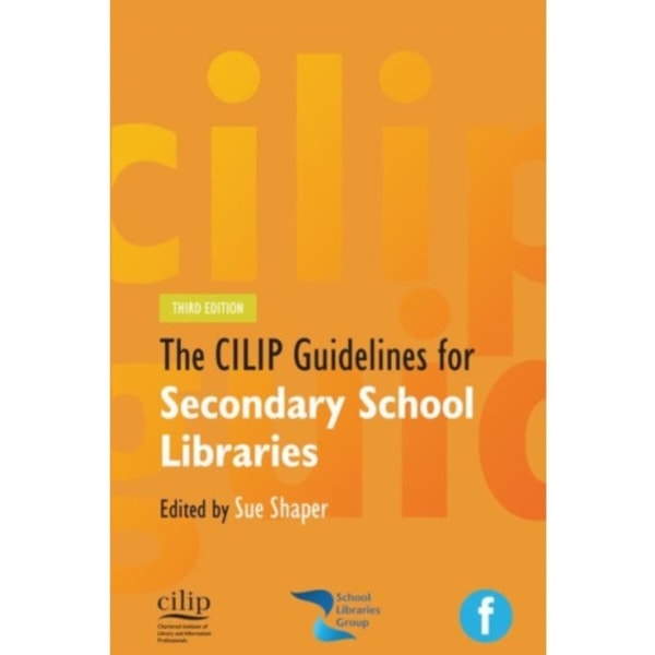 CILIP Guidelines for Secondary School Libraries (häftad, eng)