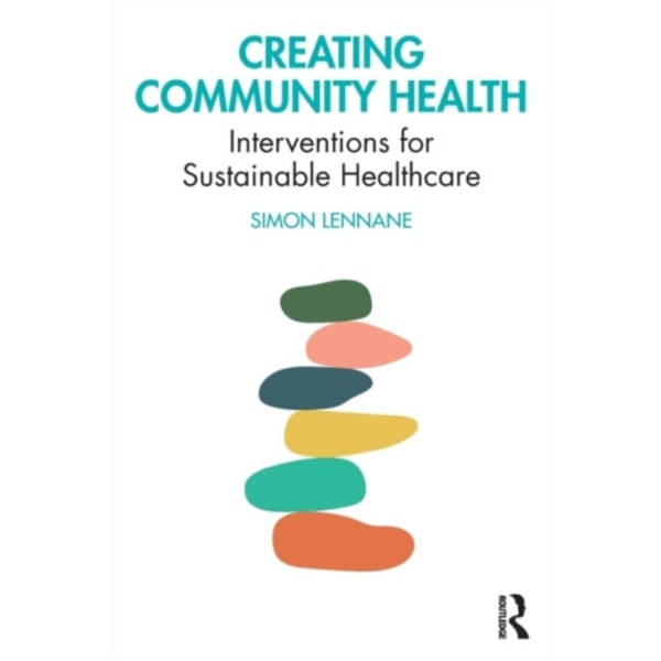 Creating Community Health (häftad, eng)