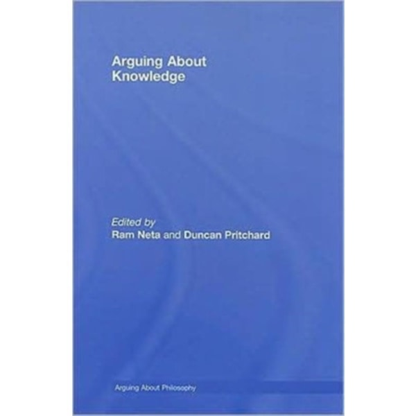 Arguing About Knowledge (inbunden, eng)