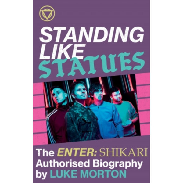 Standing Like Statues: The Enter Shikari Authorised Biography (inbunden, eng)