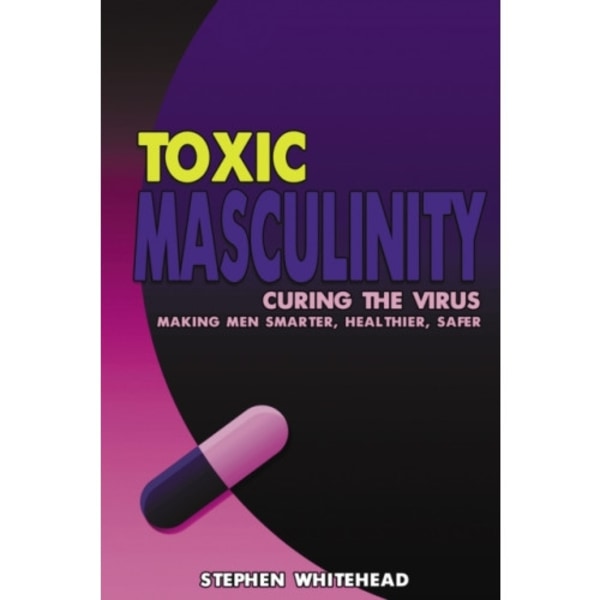 Toxic Masculinity (häftad, eng)