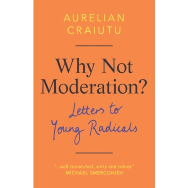 Why Not Moderation? (inbunden, eng)