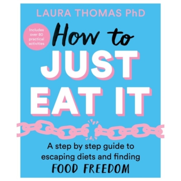 How to Just Eat It (häftad, eng)