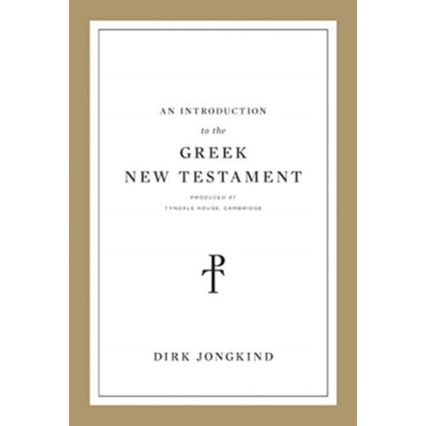 An Introduction to the Greek New Testament, Produced at Tyndale House, Cambridge (häftad, eng)