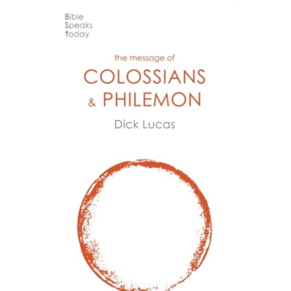 The Message of Colossians and Philemon (häftad, eng)